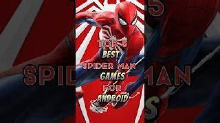 5 best Spider-Man games for Android