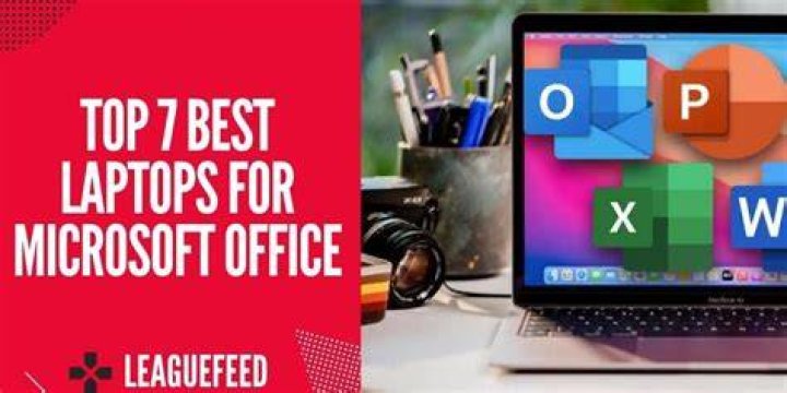 Best laptops with Microsoft Office in 2022