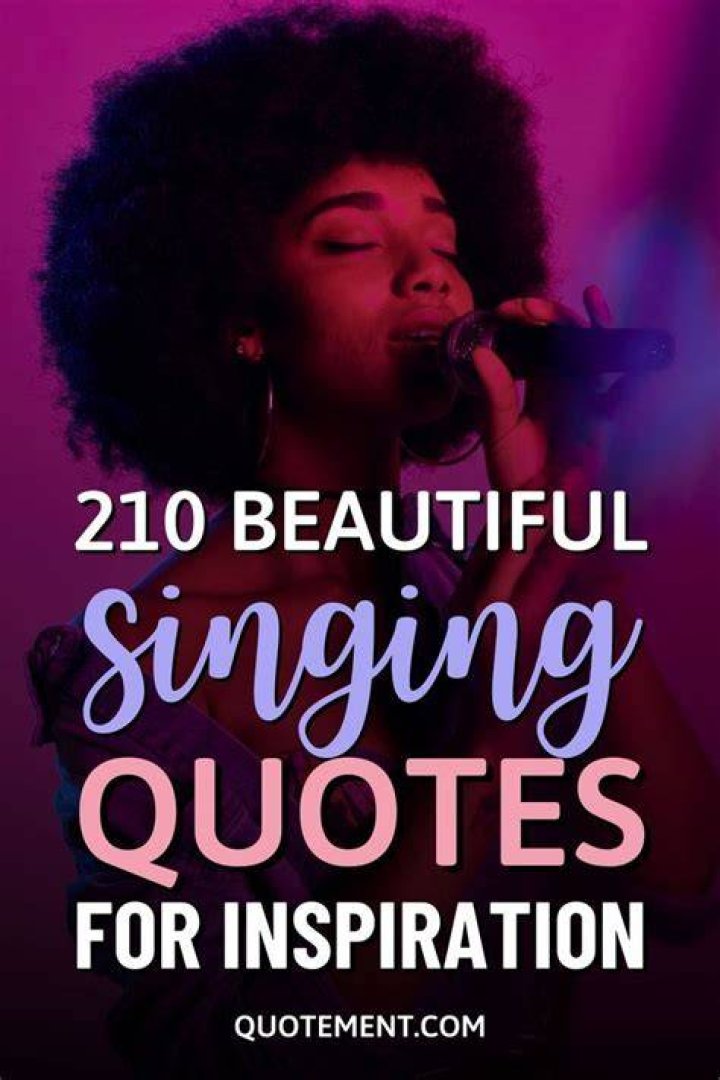 Best singing quotes Best singing quotes