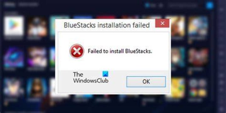 Bluestacks failed to install on Windows 10