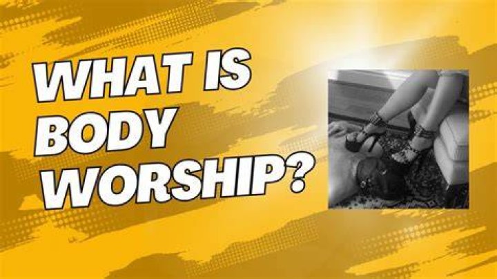 Body worship