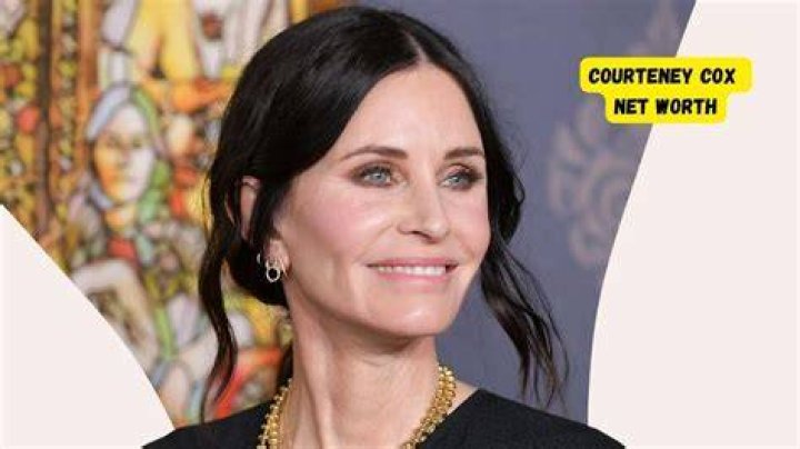 Courteney Cox net worth Courteney Cox net worth