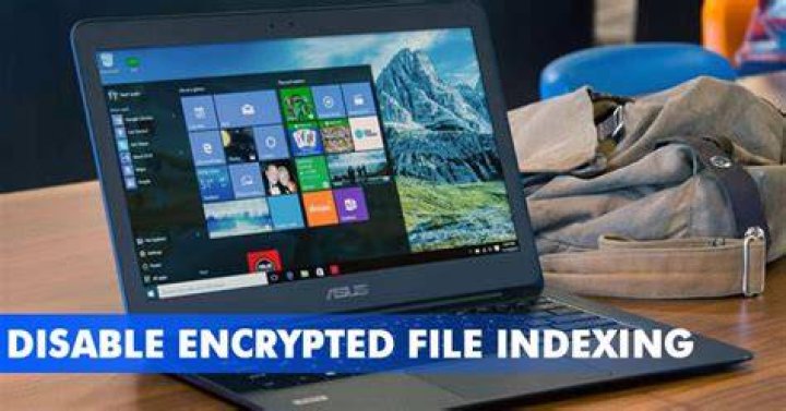 disable encrypted file indexing windows 10