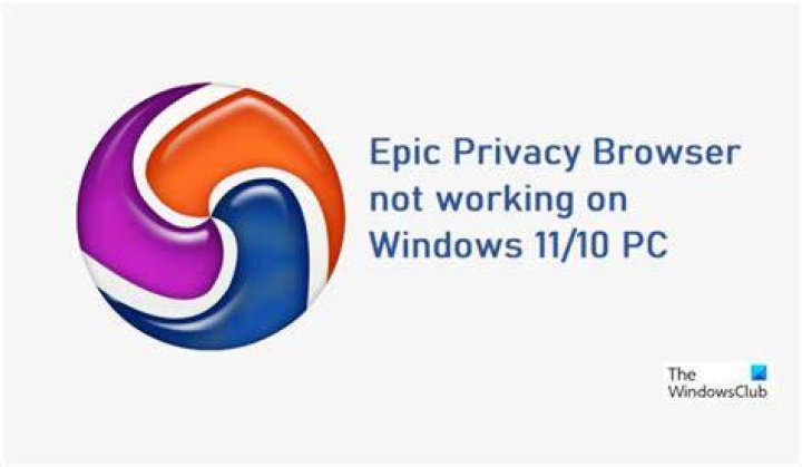 Epic Privacy Browser assertion failed on Windows 10/11