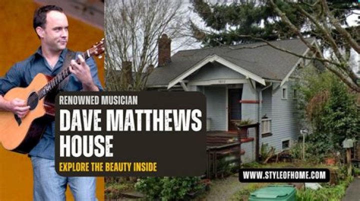 Exploring The Enigmatic Dave Matthews House