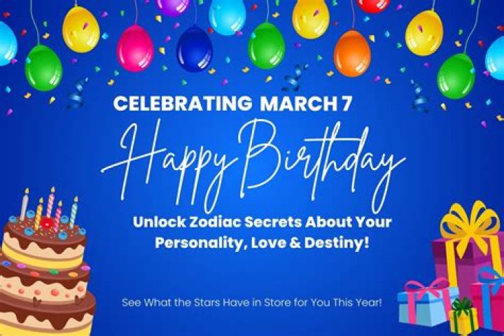 march 7 birthday