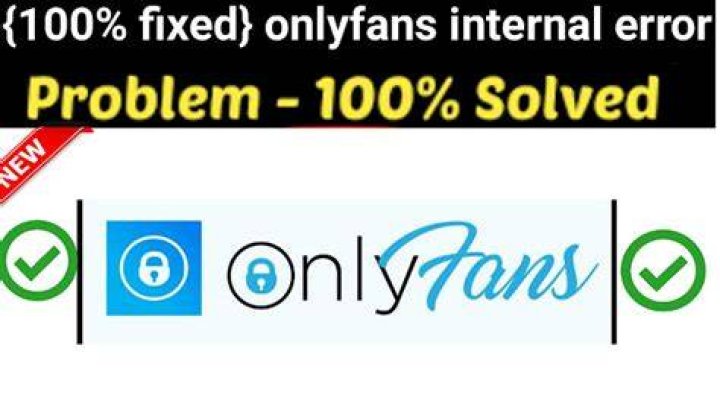 only-fans onlyfans internal error