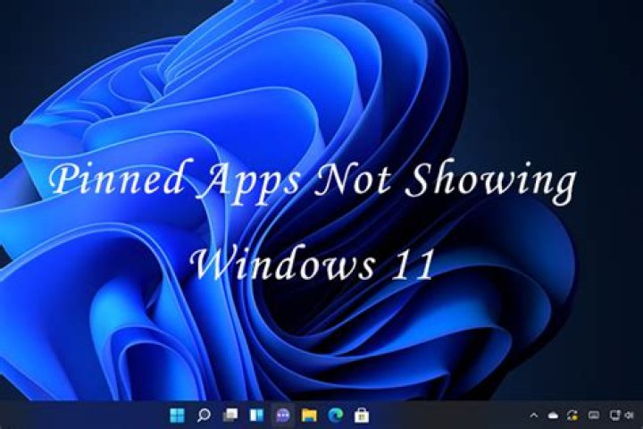 Pinned apps not showing in Taskbar in Windows 11