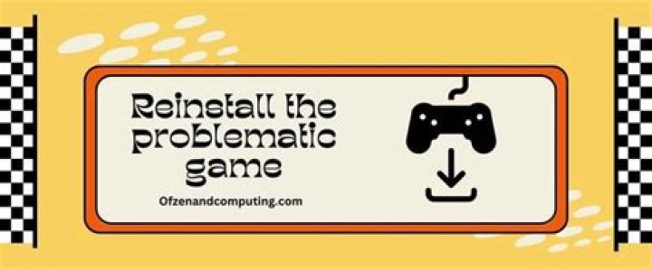 Reinstall the problematic games