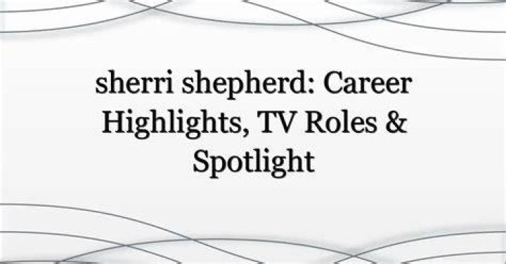 sherri shepherd career sherri shepherd career