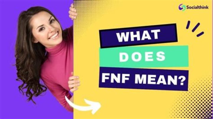 What Does Fnf Mean