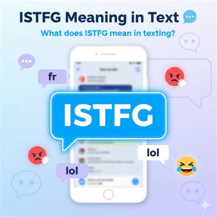 What Does Istfg Mean